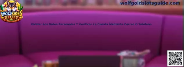 Validación de datos personales y verificación de cuenta mediante correo o teléfono
