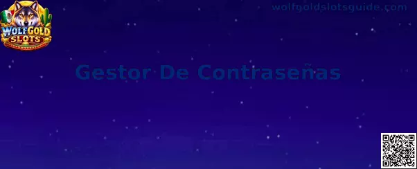 Gestor De Contraseñas para administrar accesos seguros