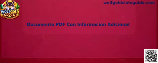 Referencia visual del Documento PDF Con Información Adicional de Wolfgold Slots