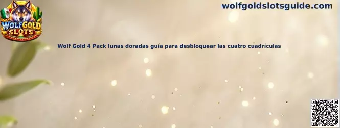 Referencia visual de Wolf Gold 4 Pack para identificar las lunas doradas y las cuatro cuadrículas de la ronda especial