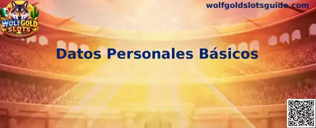 Datos Personales Básicos en Wolfgold Slots