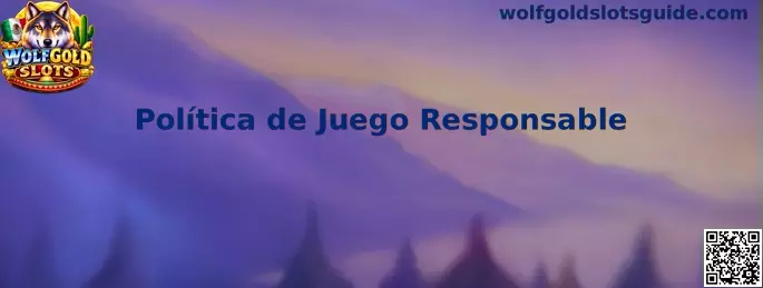 Política de juego responsable de Wolfgold Slots