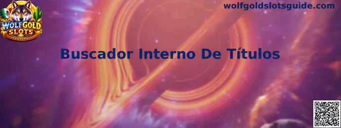 Buscador Interno De Títulos de Wolfgold Slots